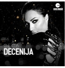 Ceca - Decenija