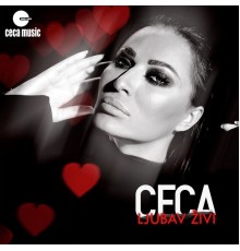 Ceca - Ljubav zivi