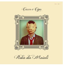 Cecco e Cipo - Roba da maiali