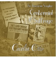 Cecelia Otto - Centennial of Suffrage