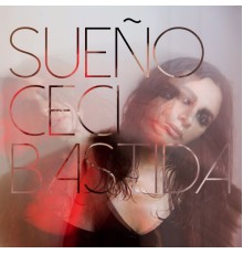 Ceci Bastida - Sueño