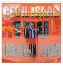 Cecil Isaac-Tru - Urban Jam