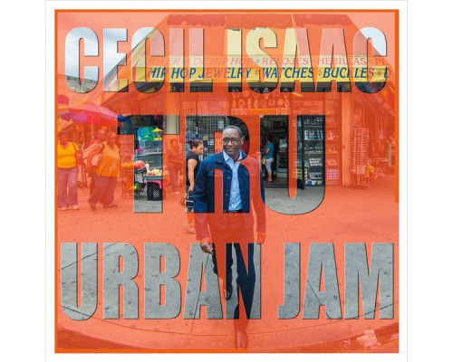 Cecil Isaac-Tru - Urban Jam