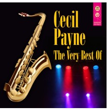 Cecil Payne - The Very Best Of