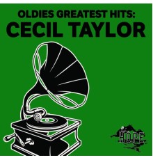 Cecil Taylor - Oldies Greatest Hits: Cecil Taylor