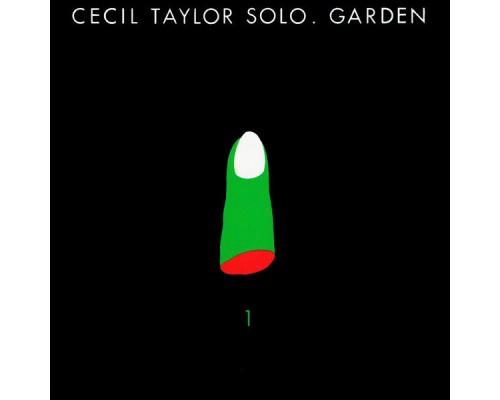 Cecil Taylor - Garden Part 1
