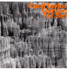 Cecil Taylor - Garden 1st Set