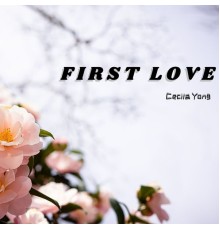 Cecila Yong - First Love