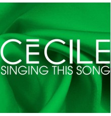 Cecile - Singing This Song