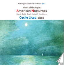 Cecile Licad - American Piano Music, Vol. 2 - American Nocturnes