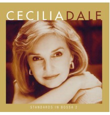 Cecilia Dale - Standards in Bossa 2 (Bossa Version)