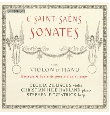 Cecilia Zilliacus, Christian Ihle Hadland and Stephen Fitzpatrick - Saint-Saëns: Violin Works