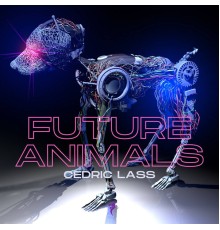 Cedric Lass - Future Animals