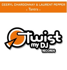 Ceeryl Chardonnay & Laurent Pepper - Tantra