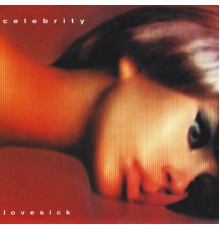 Celebrity - Lovesick