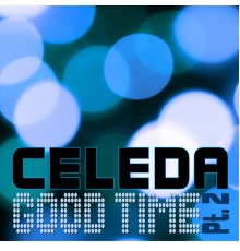 Celeda - Good Time Pt.2 Remixes