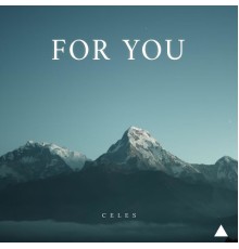 Celes - For You