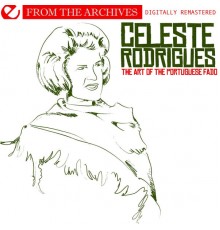 Celeste Rodrigues - The Art Of The Portuguese Fado (Digitally Remastered)