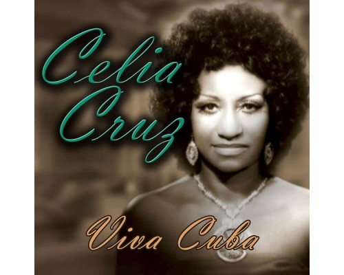 Celia Cruz - Viva Cuba Celia Cruz - Viva Cuba