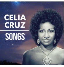 Celia Cruz - Songs