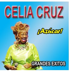 Celia Cruz - ¡Azúcar! Grandes Exitos