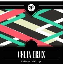 Celia Cruz - La Danza del Cocoye