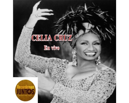Celia Cruz - Celia Cruz en Vivo (En Vivo)