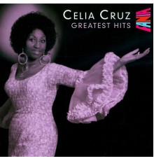 Celia Cruz - Greatest Hits