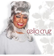 Celia Cruz - Regalo Del Alma