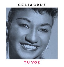 Celia Cruz - Tu Voz