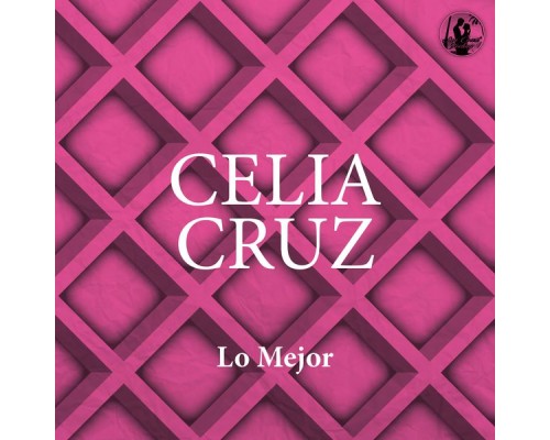 Celia Cruz - Lo Mejor