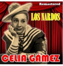 Celia Gamez - Los Nardos  (Remastered)