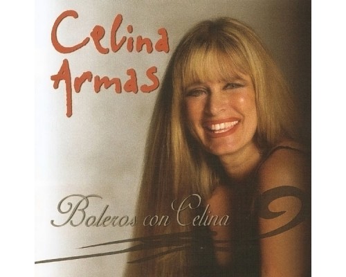 Celina Armas - Boleros Con Celina