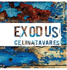 Celina Tavares - Exodus