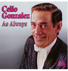 Celio González - As Always