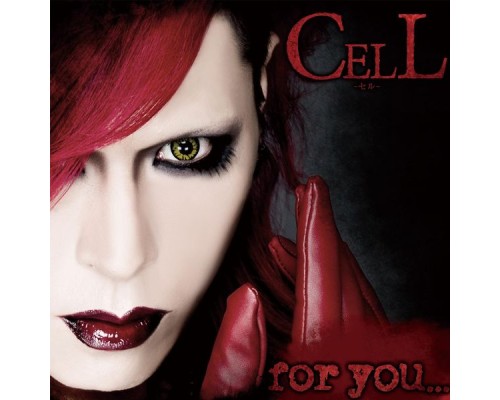 Cell - For You...