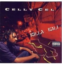 Celly Cel - Killa Kali