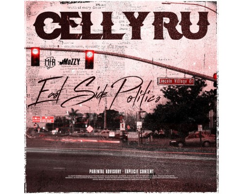 Celly Ru - East Side Politics