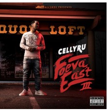 Celly Ru - Foeva East 3