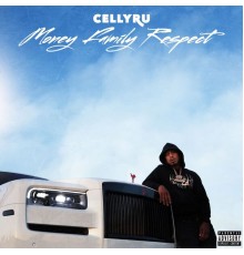 Celly Ru - Money Family Respect