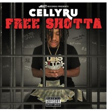 Celly Ru - Free Shotta