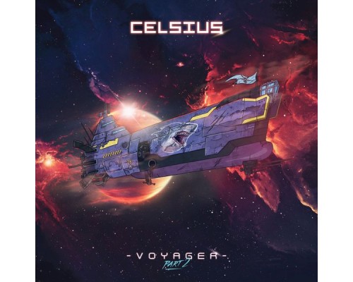 Celsius - Voyager, Pt. 2