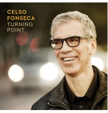 Celso Fonseca - Turning Point