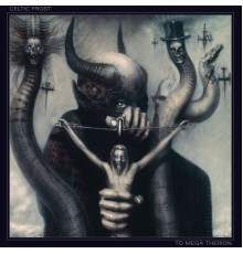 Celtic Frost - To Mega Therion