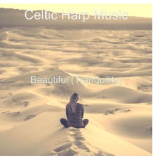 Celtic Harp Music - Beautiful (Tranquility)