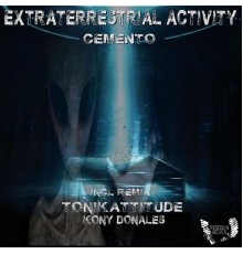 Cemento - Extraterrestrial Activity