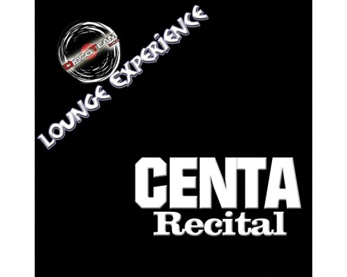 Centa - Recital (Lounge Experience)