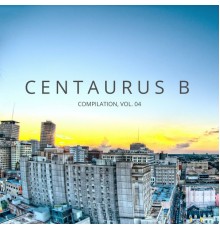 Centaurus B - Compilation, Vol. 4