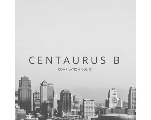 Centaurus B - Compilation, Vol. 01