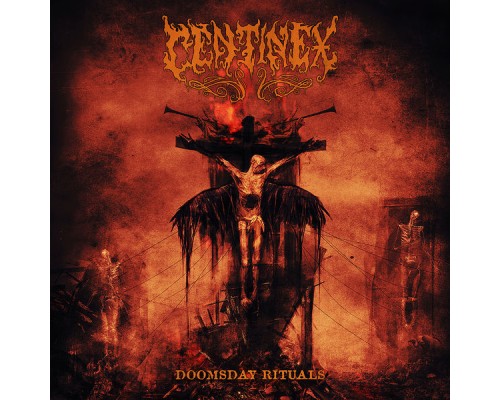 Centinex - Doomsday Rituals